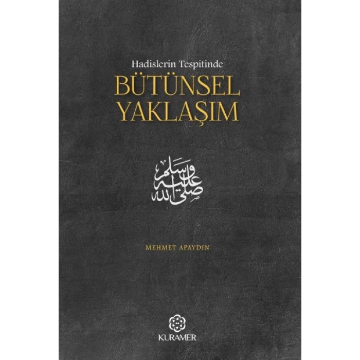 Hadislerin Tespitinde Bütünsel Yaklaşım