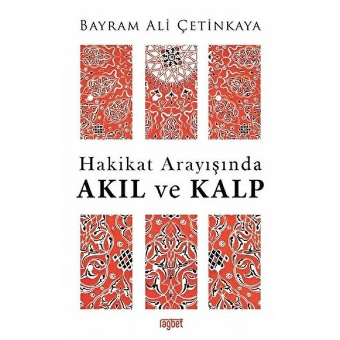 Hakikat Arayışında Akıl ve Kalp