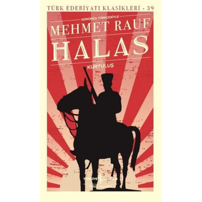 Halas - Kurtuluş - Türk Edebiyatı Klasikleri