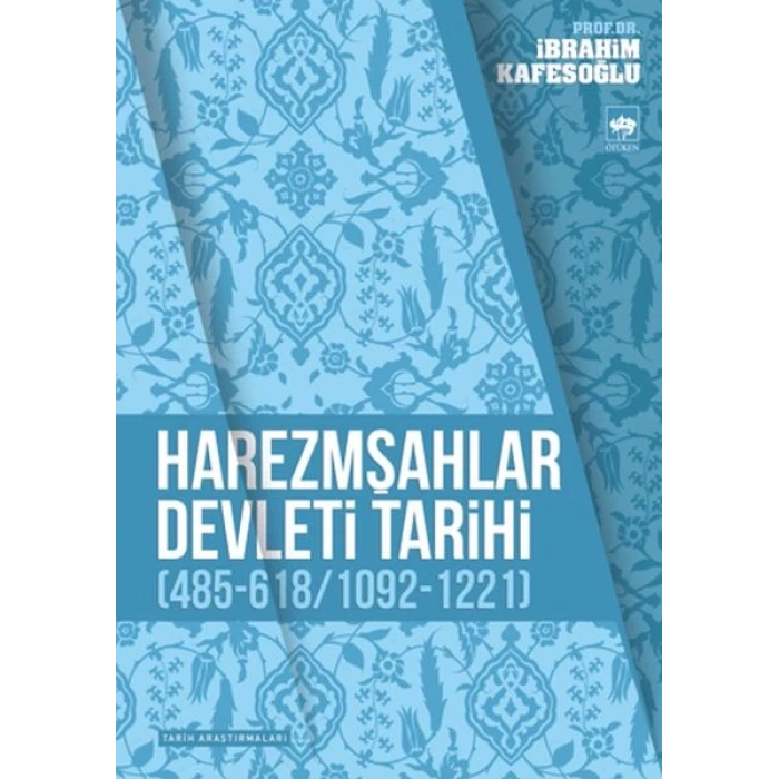 Harezmşahlar Devleti Tarihi (485-618 / 1092-1221)