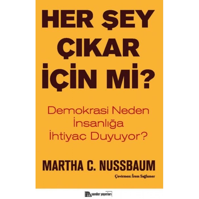 Her Şey Çıkar İçin Mi?