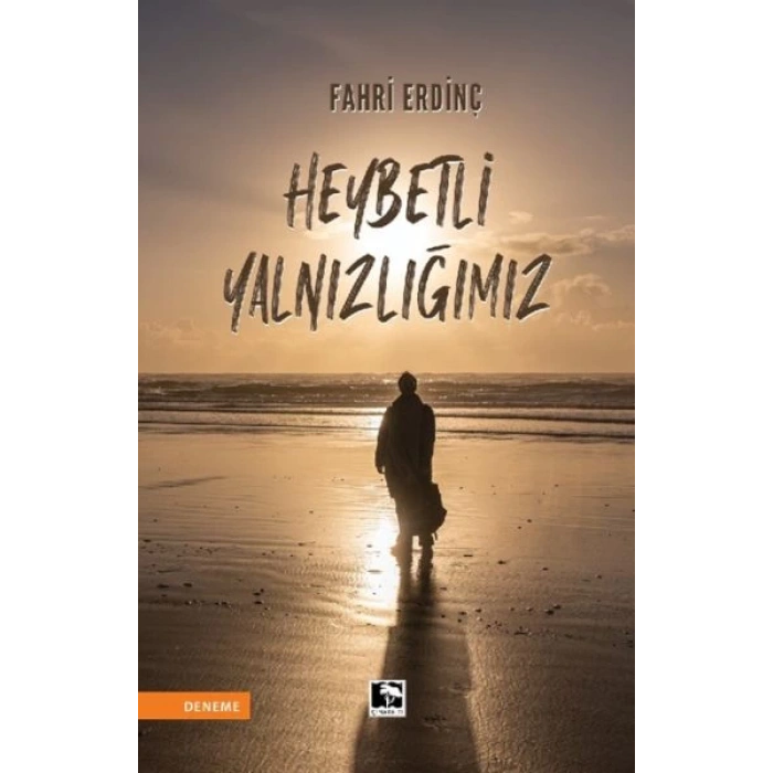 Heybetli Yalnızlığımız