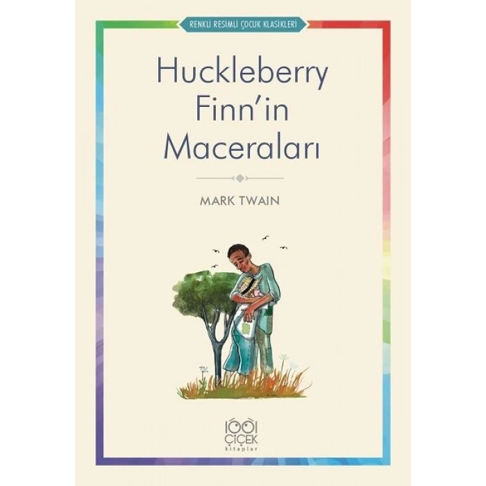 Huckleberry Finn’in Maceraları - Renkli Resimli Çocuk Klasikleri