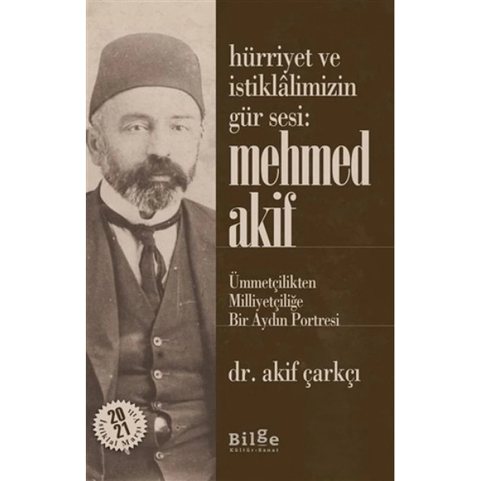 Hürriyet ve İstiklalimizin Gür Sesi: Mehmed Akif