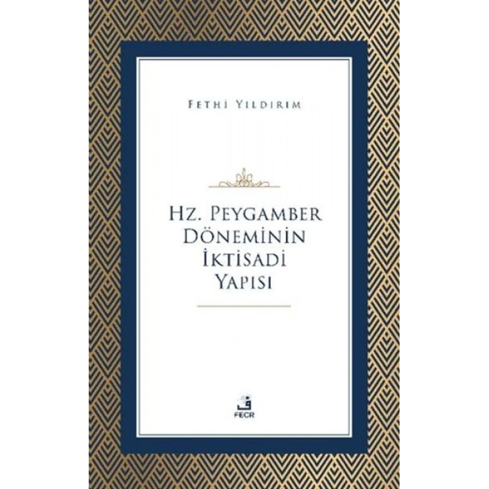 Hz. Peygamber Döneminin İktisadi Yapısı