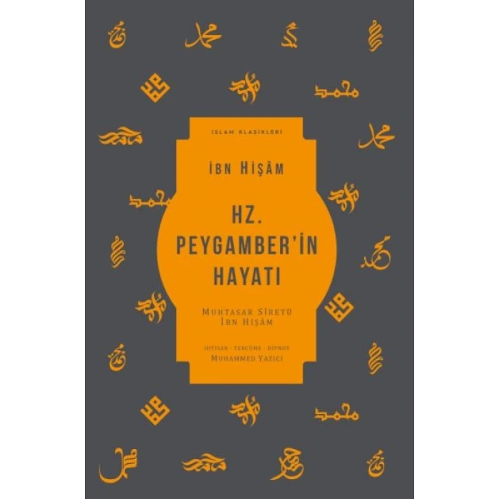 Hz. Peygamber’in Hayatı - Muhtasar Siretü İbn Hişam