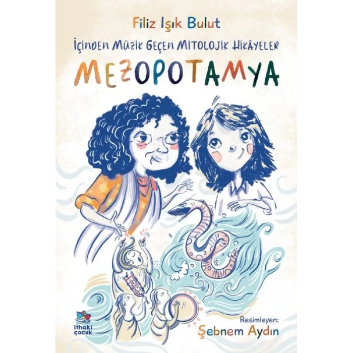 İçinden Müzik Geçen Mitolojik Hikâyeler/Mezopotamya