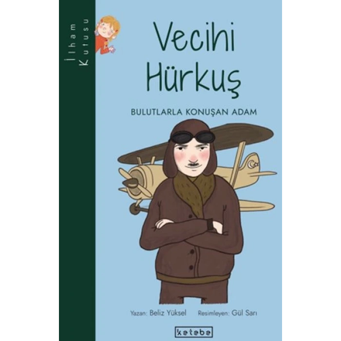 İlham Kutusu-Vecihi Hürkuş - Bulutlarla Konuşan Adam