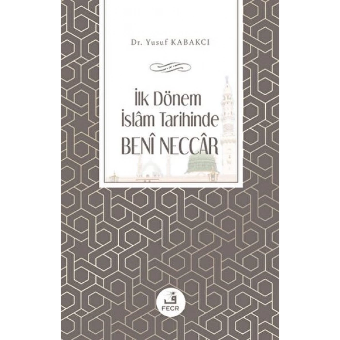 İlk Dönem İslam Tarihinde Beni Neccar