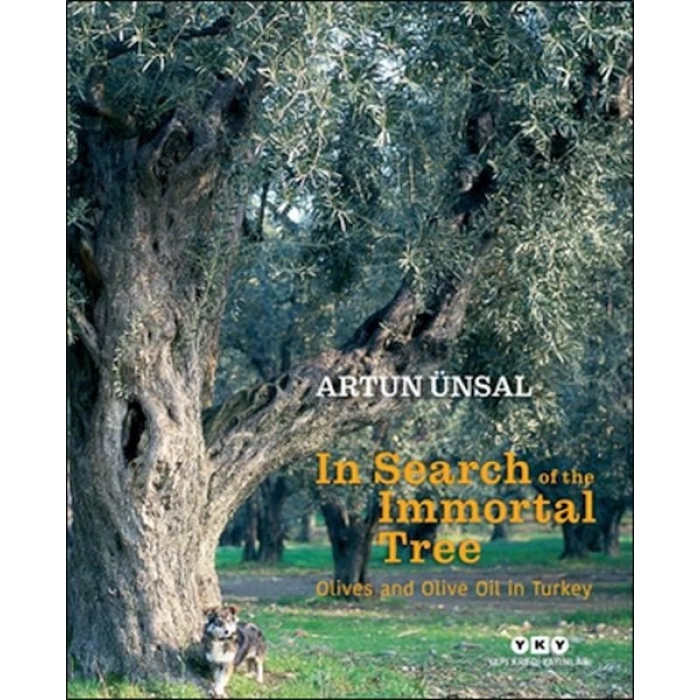 In Search Of The Immortal Tree/ Olives and Olive Oil in Turkey (Ölmez Ağacın Peşinde-İngilizce)