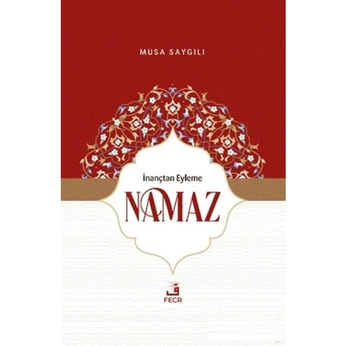 İnançtan Eyleme Namaz