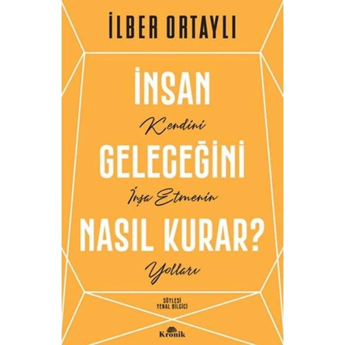 İnsan Geleceğini Nasıl Kurar?