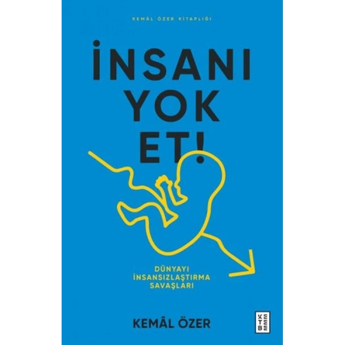 İnsanı Yok Et- Dünyayı İnsansızlaştırma Savaşları