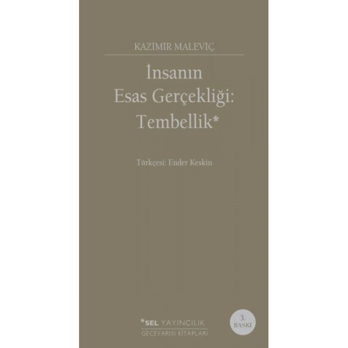 İnsanın Esas Gerçekliği :Tembellik