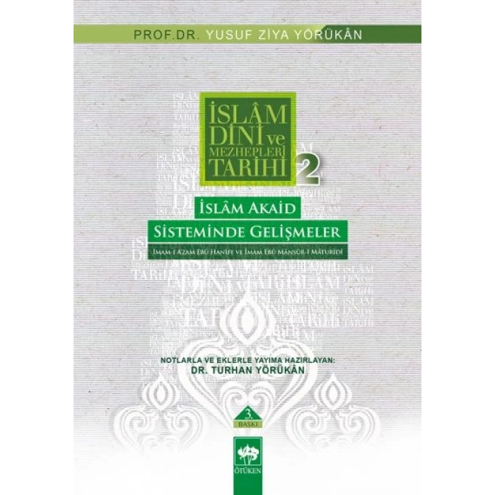 İslam Dini ve Mezhepleri Tarihi 2: İslam Akaid Sisteminde Gelişmeler
