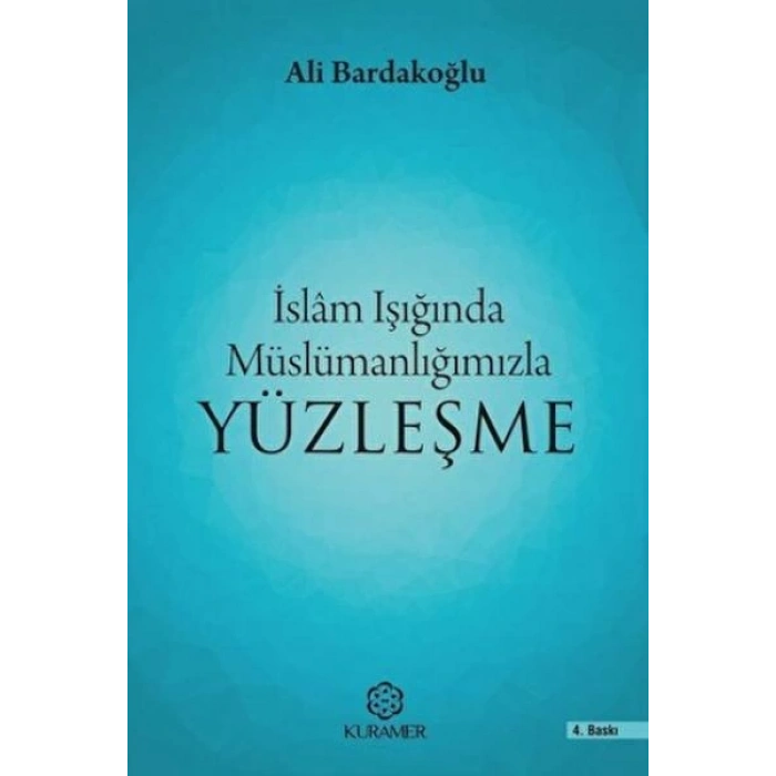 İslam Işığında Müslümanlığımızla Yüzleşme