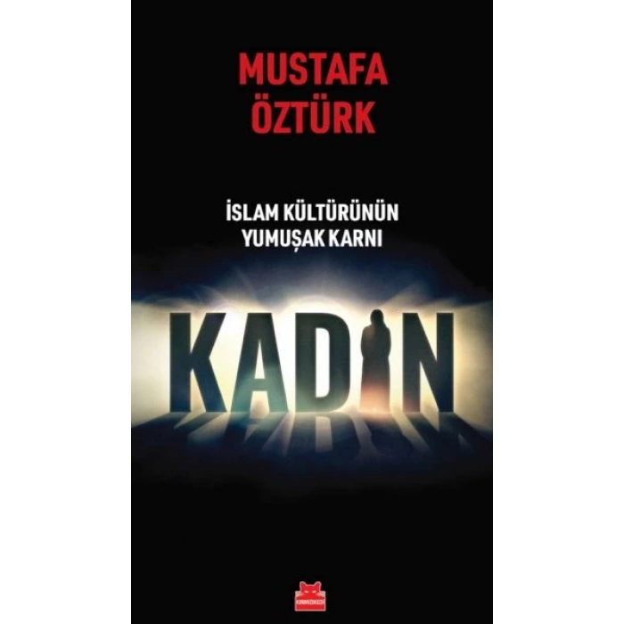 İslam Kültürünün Yumuşak Karnı Kadın