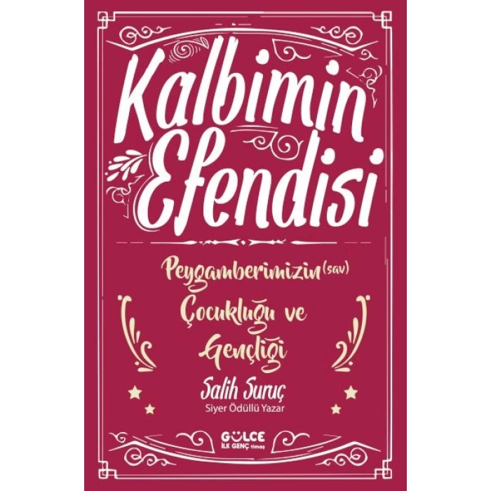 Kalbimin Efendisi - Peygamberimizin Çocukluğu ve Gençliği