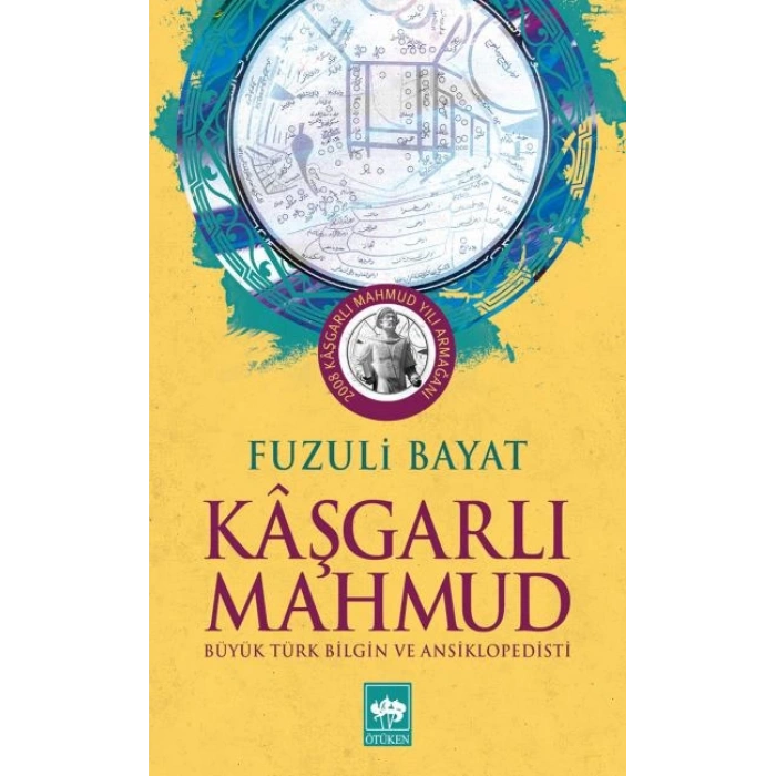 Kaşgarlı Mahmut - Büyük Türk Bilgin ve Ansiklopedisi