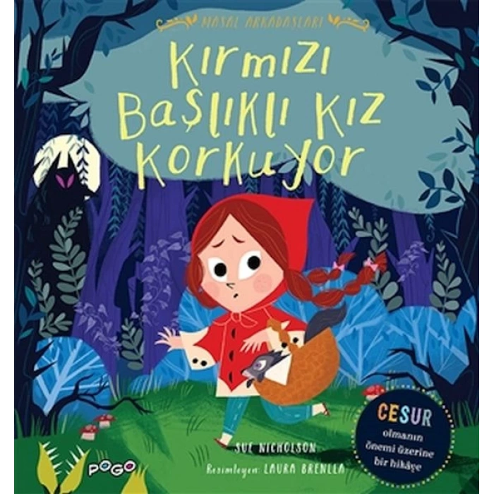 Kırmızı Başlıklı Kız Korkuyor - Masal Arkadaşları