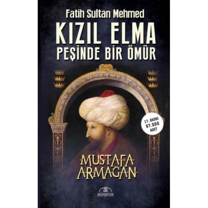 Kızıl Elma Peşinde Bir Ömür - Fatih Sultan Mehmed