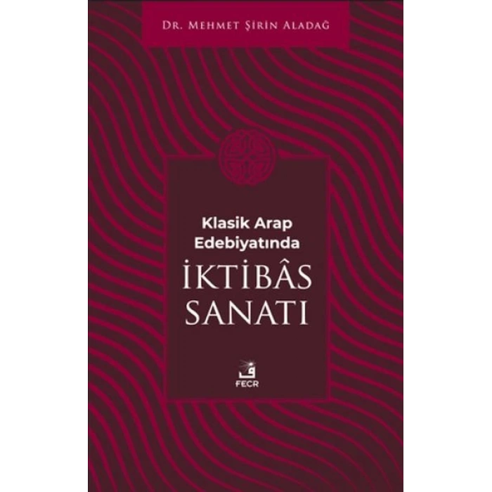 Klasik Arap Edebiyatında I·ktibas Sanatı