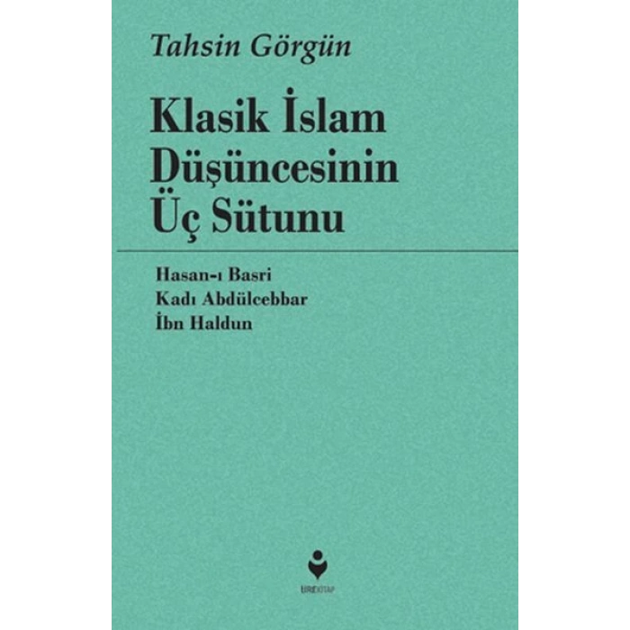 Klasik İslam Düşüncesinin Üç Sütunu
