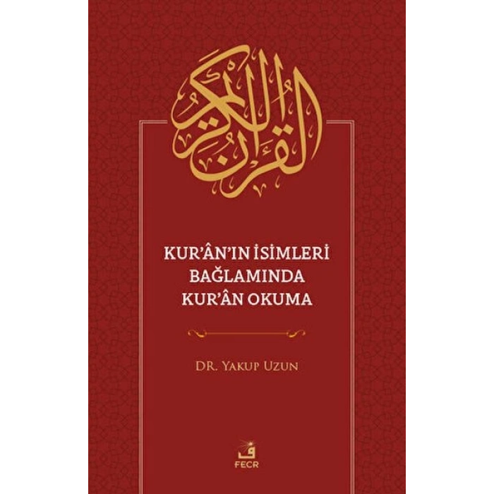 Kuranın İsimleri Bağlamında Kuran Okuma