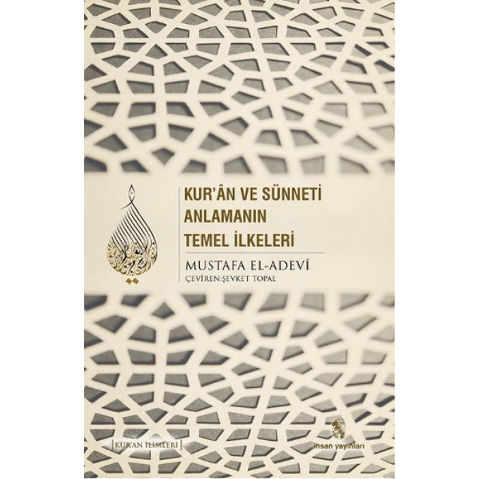 Kuran ve Sünneti Anlamanın Temel İlkeleri