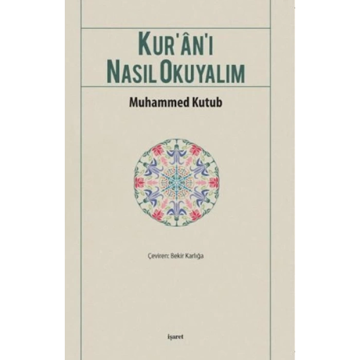 Kur’an-ı Nasıl Okuyalım