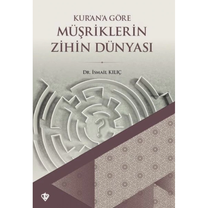 Kurana Göre Müşriklerin Zihin Dünyası