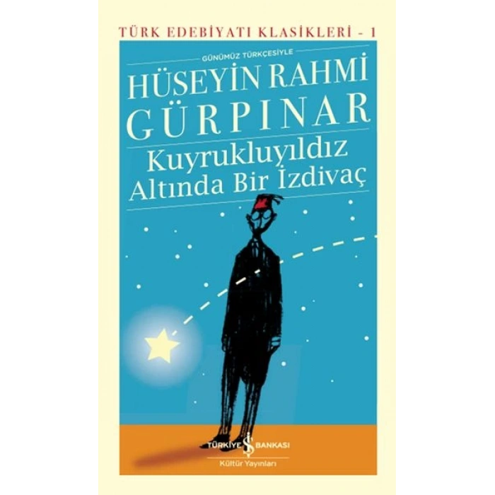 Kuyrukluyıldız Altında Bir İzdivaç - Türk Edebiyatı Klasikleri (Ciltli)