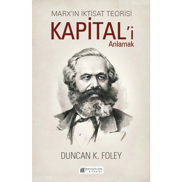 Marx’ın İktisat Teorisi - Kapital’i Anlamak