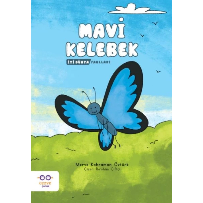 Mavi Kelebek - İyi Dünya Fablları