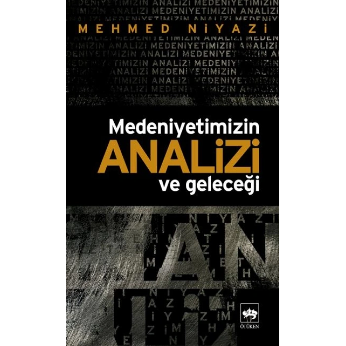 Medeniyetimizin Analizi ve Geleceği