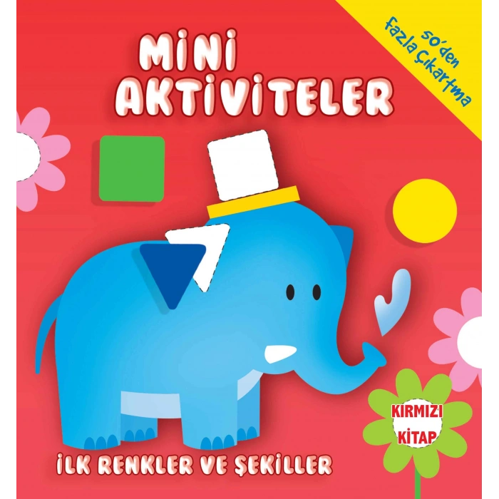Mini Aktiviteler-İlk Renkler ve Şekiller-(Kırmızı Kitap)
