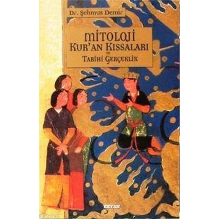 Mitoloji Kuran Kıssaları ve Tarihi Gerçeklik