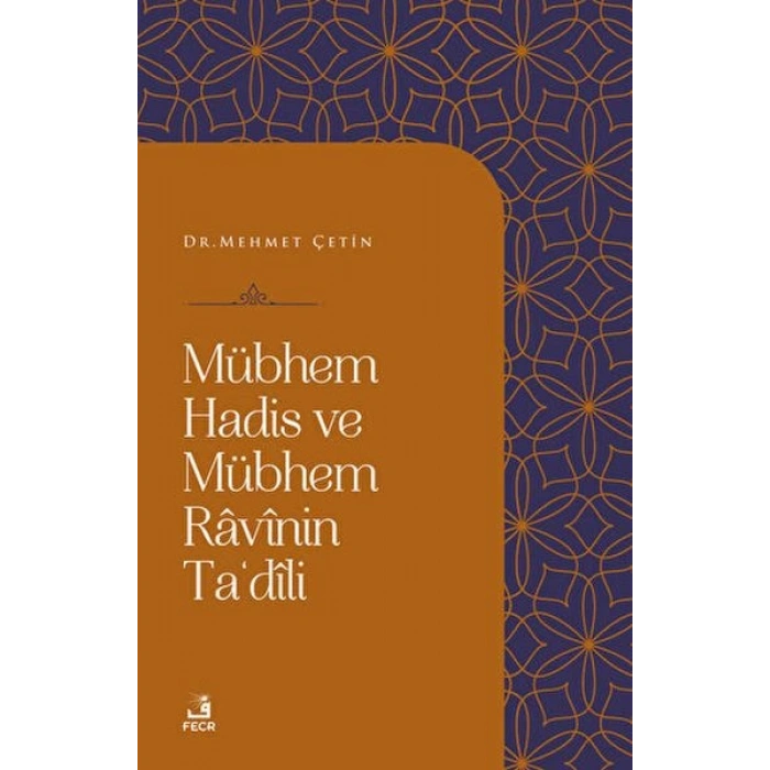 Mübhem Hadis ve Mübhem Ravinin Tadili