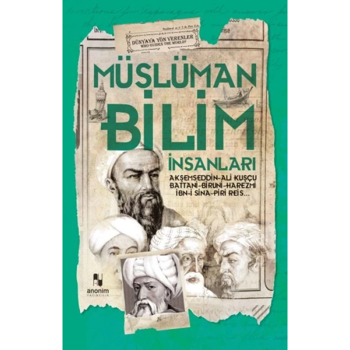 Müslüman Bilim Adamları - Dünyaya Yön Verenler