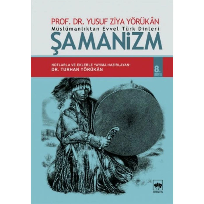 Müslümanlıktan Evvel Türk Dinleri Şamanizm