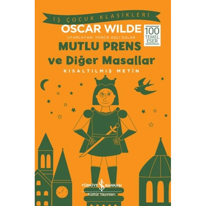 Mutlu Prens ve Diğer Masallar - Kısaltılmış Metin