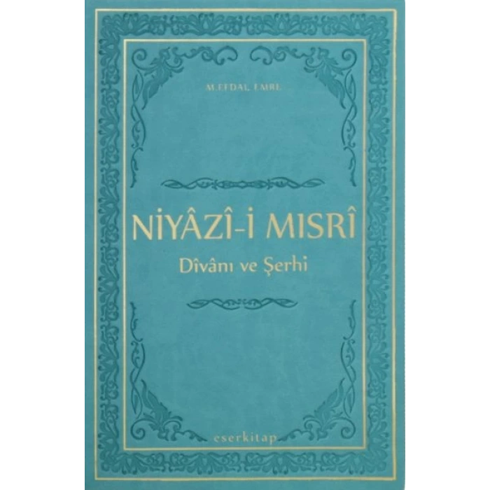 Niyazi-i Mısri Divanı ve Şerhi (Termo Deri Ciltli)
