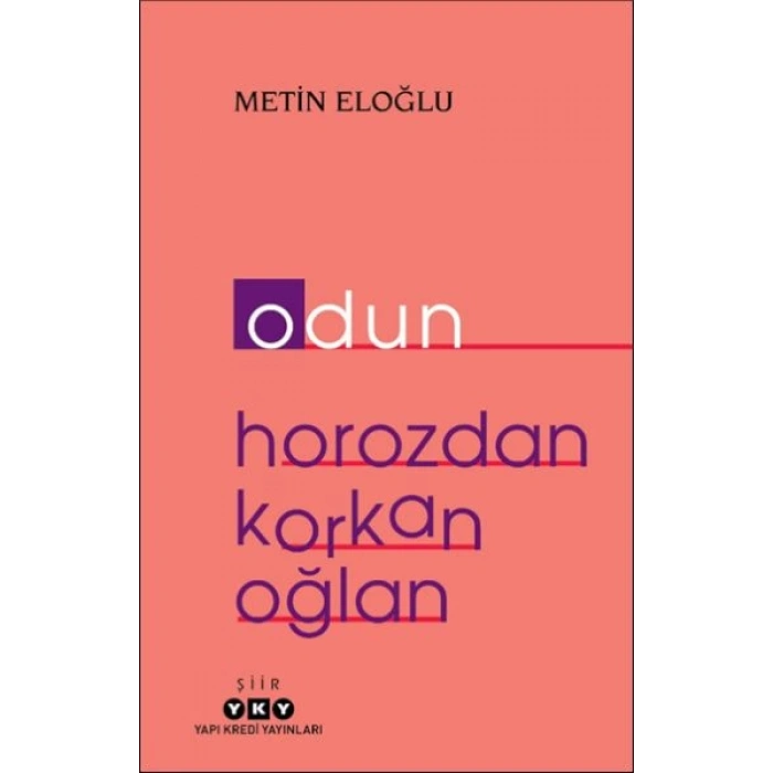 Odun – Horozdan Korkan Oğlan