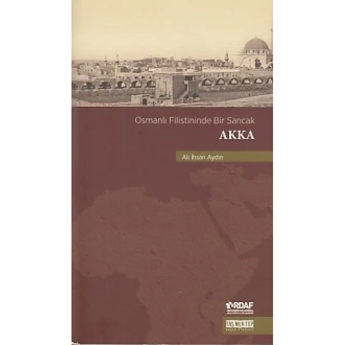 Osmanlı Filistininde Bir Sancak Akka