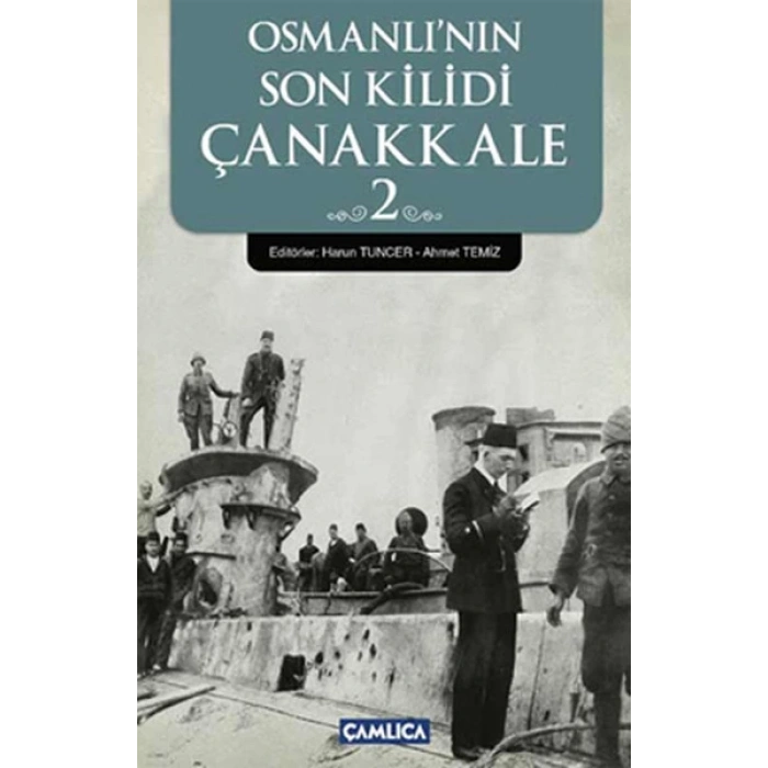 Osmanlının Son Kilidi Çanakkale 2