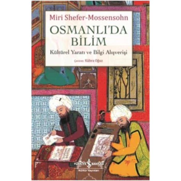 Osmanlıda Bilim Kültürel Yaratı ve Bilgi Alışverişi