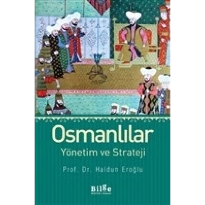 Osmanlılar Yönetim ve Strateji