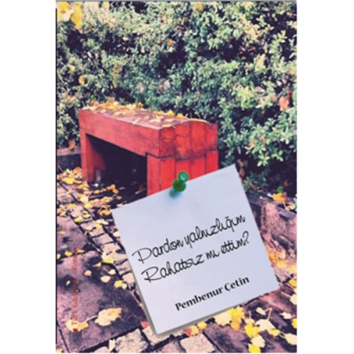 Pardon Yalnızlığım Rahatsız mı Ettim ?