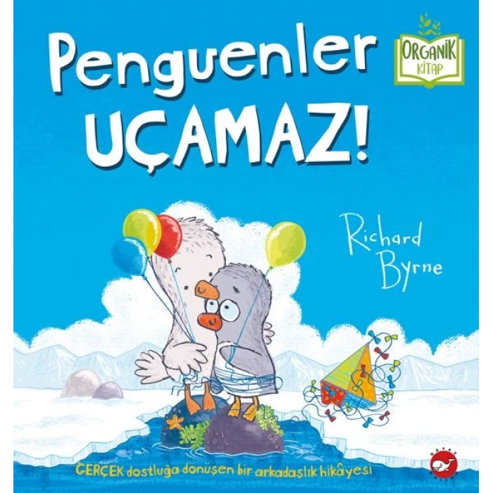 Penguenler Uçamaz! - Organik Kitaplar