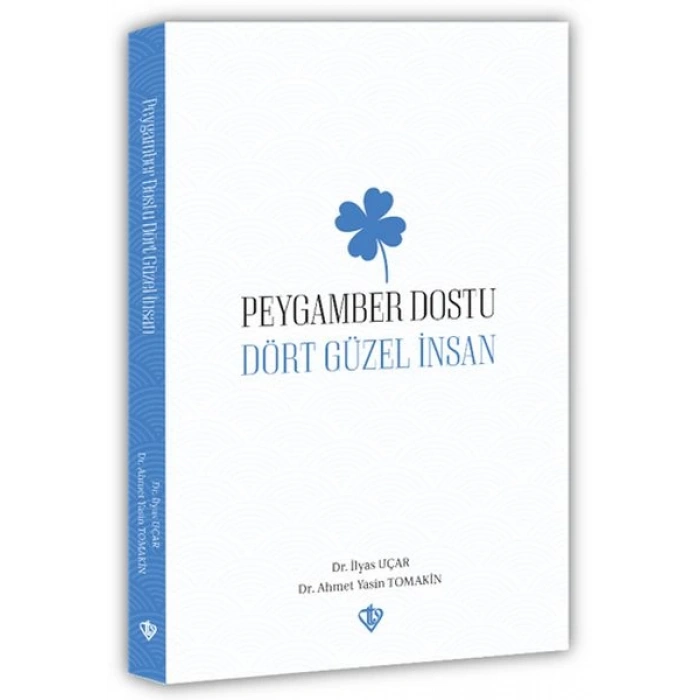 Peygamber Dostu “Dört Güzel İnsan“